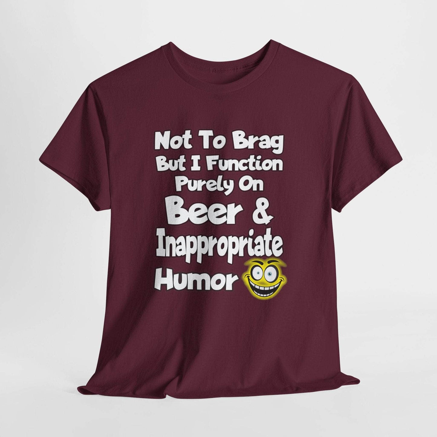 T-Shirt Maroon / S Beer & Inappropriate Humor Tee Beer & Inappropriate Humor Tee GiftsByJeff Gifts By Jeff Pittsburgh PA