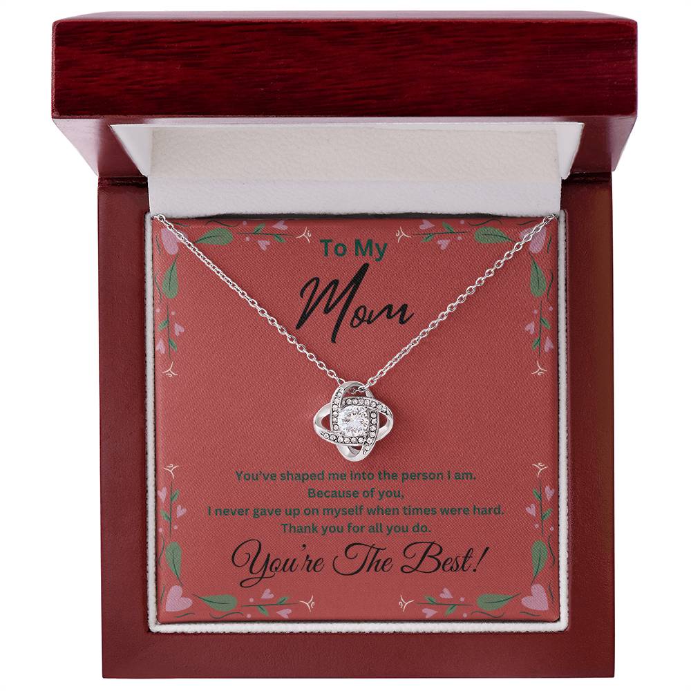 Jewelry 14K White Gold Finish / Luxury Box To My Mom, Because of you, I never gave up on myself when times were hard. You're The Best - Beautiful Love Knot Necklace GiftsByJeff Gifts By Jeff Pittsburgh PA