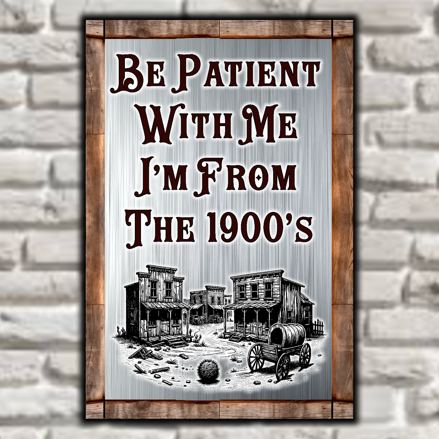 Be Patient With Me, I'm From The 1900's