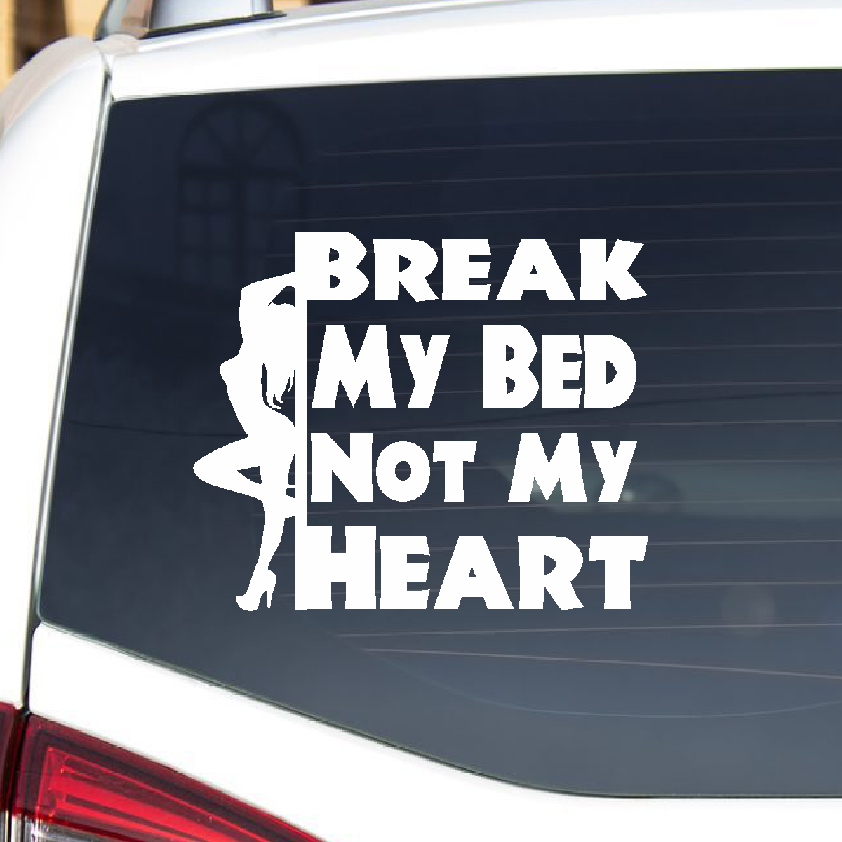 Car Decals Break My Bed, Not My Heart - Vinyl Decal Break My Bed, Not My Heart - Vinyl Decal GiftsByJeff Gifts By Jeff Pittsburgh PA