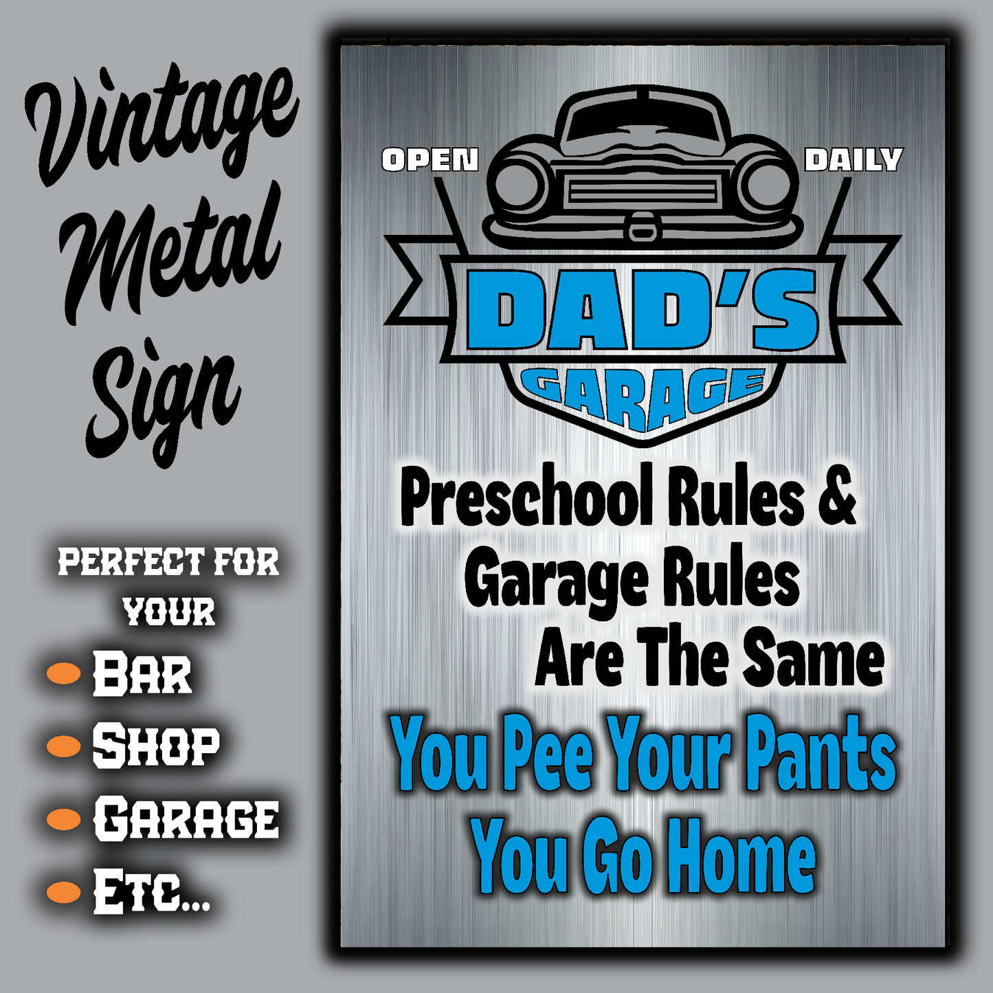 DAD's GARAGE ~ Pee Your Pants, You Go Home