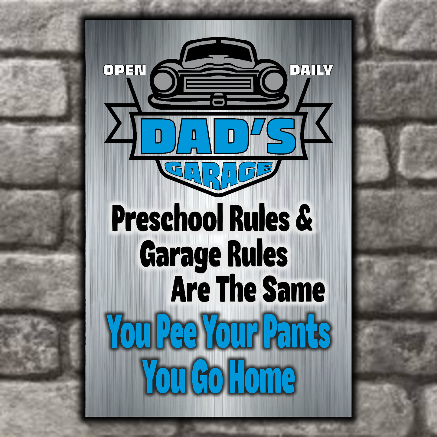 DAD's GARAGE ~ Pee Your Pants, You Go Home