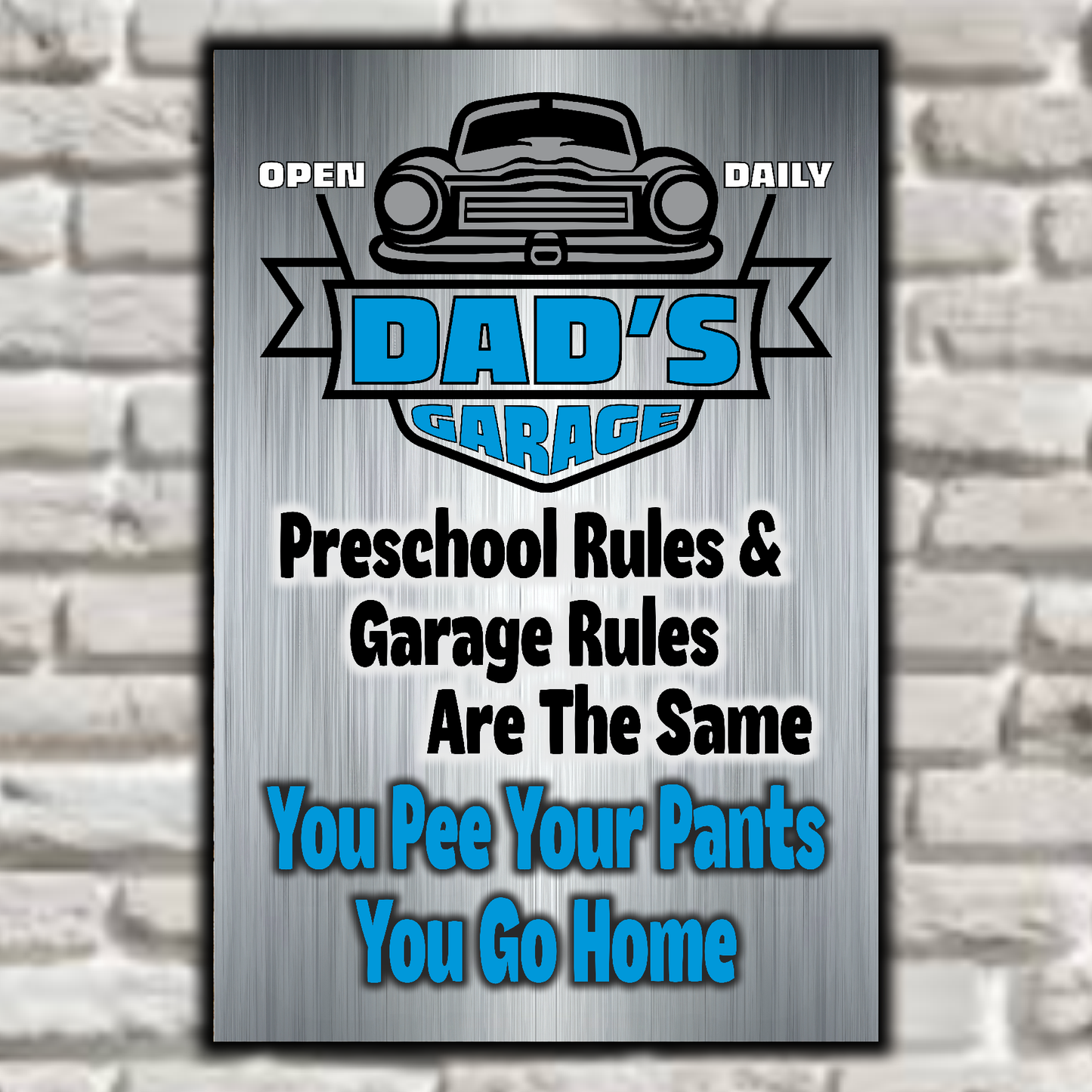 DAD's GARAGE ~ Pee Your Pants, You Go Home
