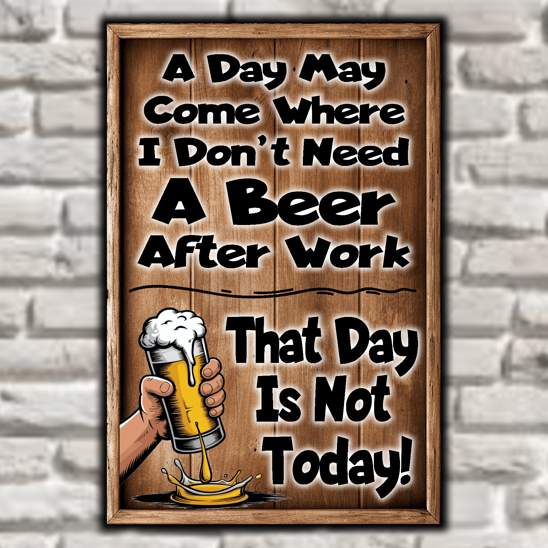 accessories A Day May Come When I Don't Need A Beer After Work.  That Day Is Not Today! A Day May Come When I Don't Need A Beer After Work.  That Day Is Not Today! GiftsByJeff Gifts By Jeff Pittsburgh PA