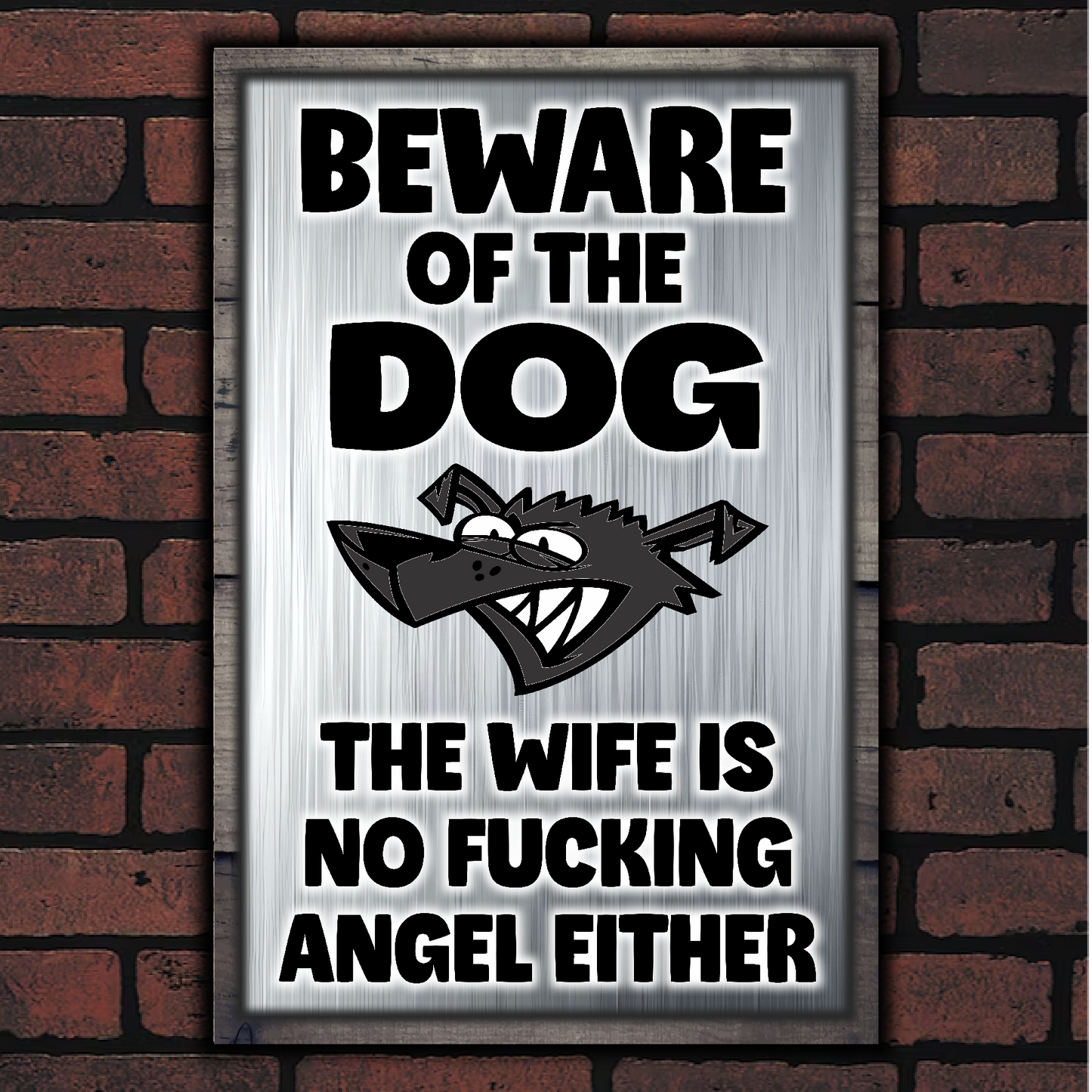 Beware Of The Dog ~ Wife Is No Fucking Angel Either