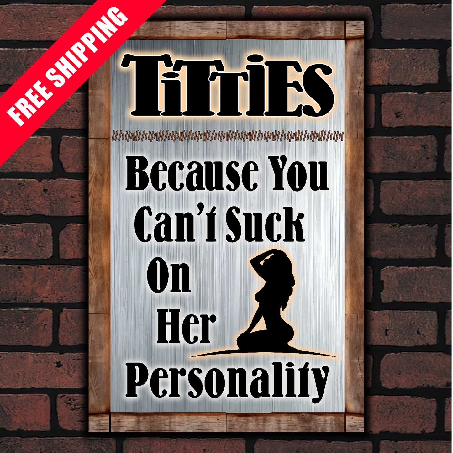 Titties, Because You Can't Suck On Her Personality