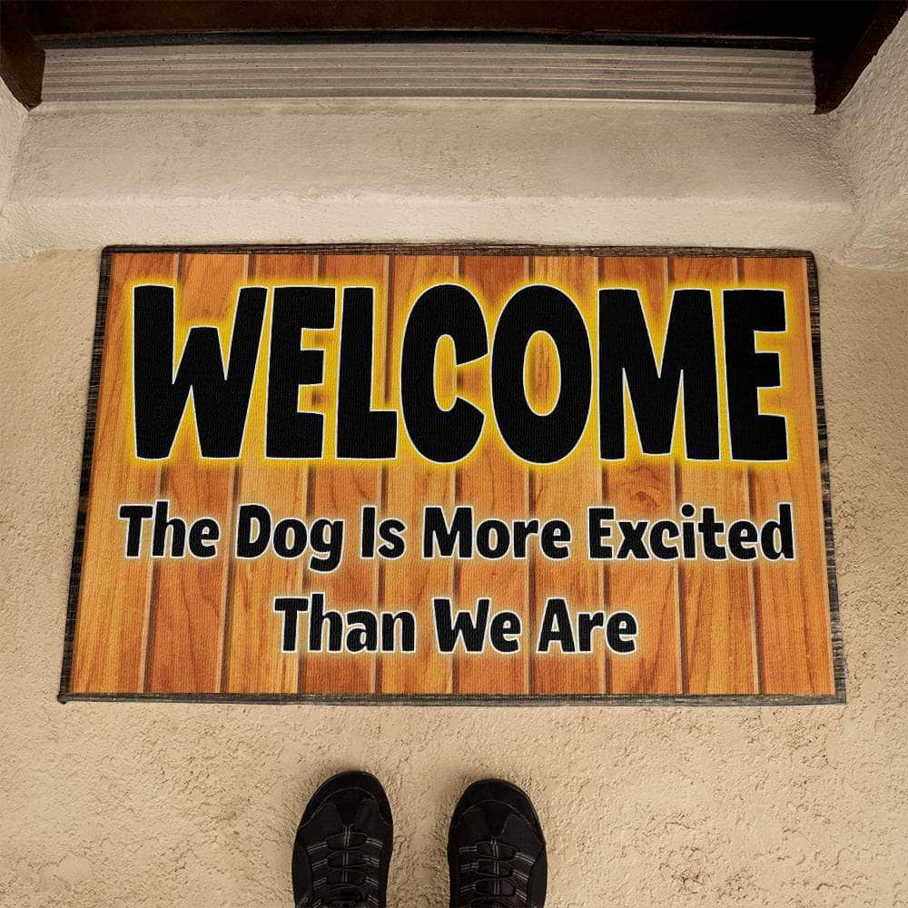 Jewelry Welcome Mat, The Dog Is More Excited Than We Are. Welcome Mat, The Dog Is More Excited Than We Are. GiftsByJeff Gifts By Jeff Pittsburgh PA