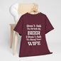 T-Shirt Don't Ask To Drink My Beer - Gildan 5000 Unisex T-shirt GiftsByJeff Gifts By Jeff Pittsburgh PA