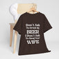 T-Shirt Don't Ask To Drink My Beer - Gildan 5000 Unisex T-shirt GiftsByJeff Gifts By Jeff Pittsburgh PA