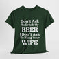 T-Shirt Forest Green / S Don't Ask To Drink My Beer - Gildan 5000 Unisex T-shirt GiftsByJeff Gifts By Jeff Pittsburgh PA