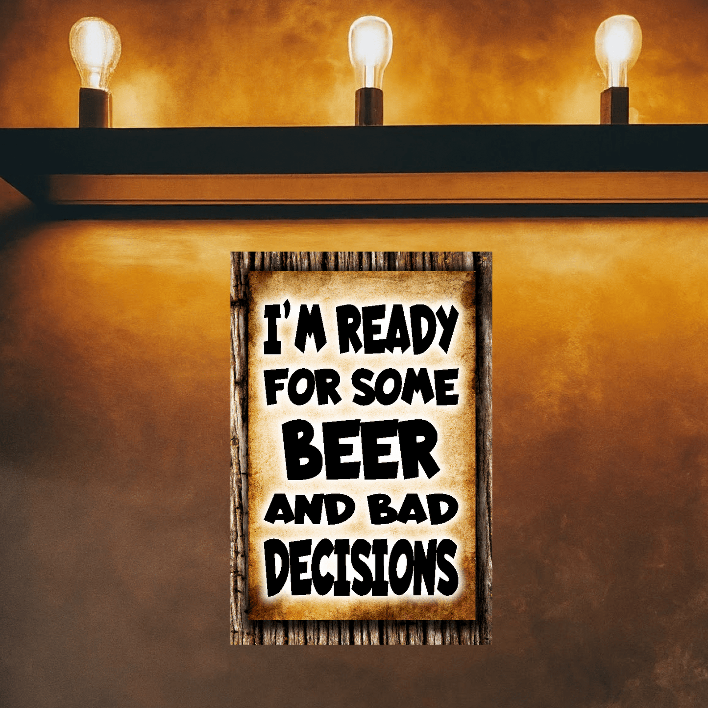 accessories I'm Ready For Some BEER And Bad Decisions - 12" x 18" Vintage Metal Sign (Free Bottle Opener) GiftsByJeff Gifts By Jeff Pittsburgh PA