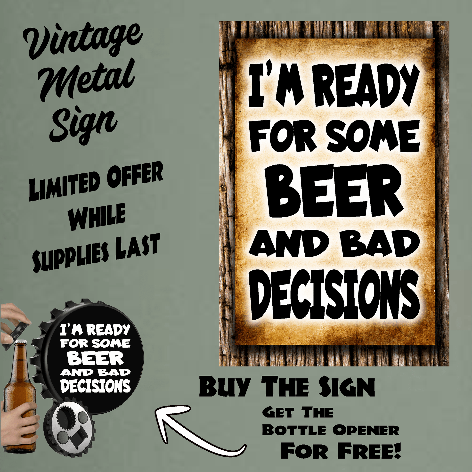 accessories I'm Ready For Some BEER And Bad Decisions - 12" x 18" Vintage Metal Sign (Free Bottle Opener) GiftsByJeff Gifts By Jeff Pittsburgh PA