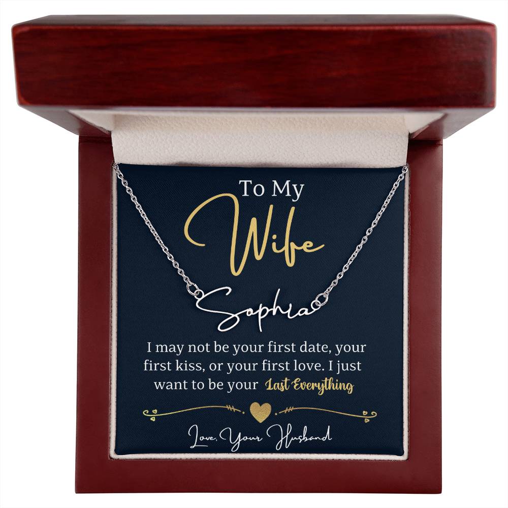 Jewelry Polished Stainless Steel / Luxury Box To My Wife, I Just Want To Be Your Last Everything, Love, Your Husband - Signature Style Name Necklace! GiftsByJeff Gifts By Jeff Pittsburgh PA