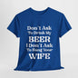 T-Shirt Royal / S Don't Ask To Drink My Beer - Gildan 5000 Unisex T-shirt GiftsByJeff Gifts By Jeff Pittsburgh PA