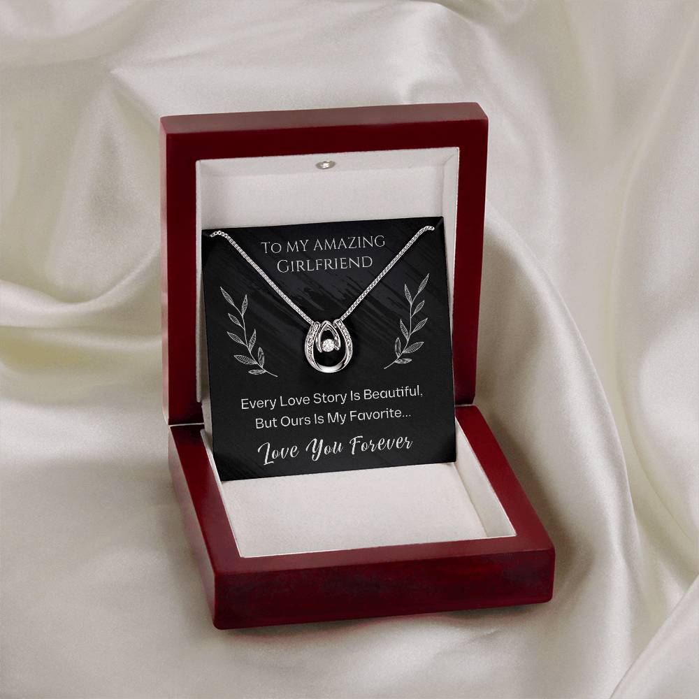 Jewelry To My Amazing Girlfriend, Every Love Story Is Beautiful, But Ours Is My Favorite... Love You Forever - Beautiful Lucky In Love Necklace GiftsByJeff Gifts By Jeff Pittsburgh PA