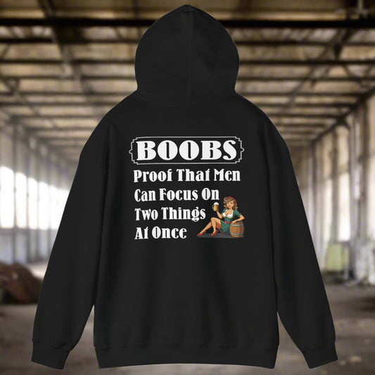 Funny Hooded Sweatshirt - 'BOOBS, Proof That Men Can Focus On Two Things At Once'