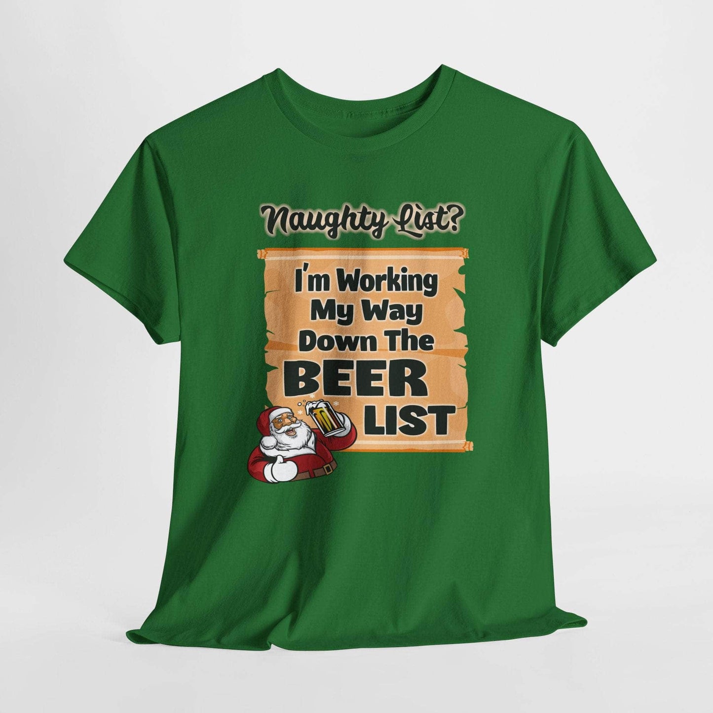 T-Shirt Turf Green / S I'm Working My Way Down The Beer List - Holiday T-shirt I'm Working My Way Down The Beer List - Holiday T-shirt GiftsByJeff Gifts By Jeff Pittsburgh PA