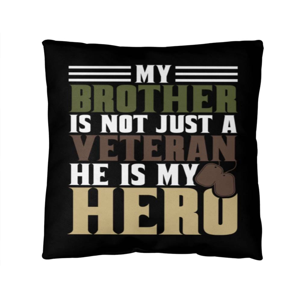 Jewelry 14" x 14" My Brother Is Not Just A Veteran, He Is Also My Hero - Classic Camo Patriotic Pillow GiftsByJeff Gifts By Jeff Pittsburgh PA