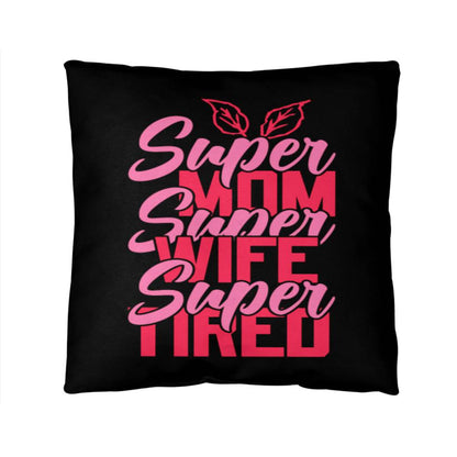 Jewelry 14" x 14" Super Mom, Super Wife, Super Tired - Custom Throw Pillow GiftsByJeff Gifts By Jeff Pittsburgh PA