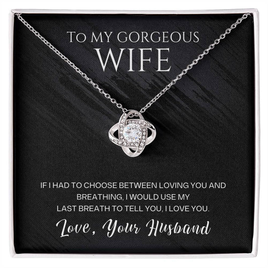 Jewelry 14K White Gold Finish / Standard Box To My Gorgeous Wife, If I Had To Choose, Love, Your Husband - Beautiful Love Knot Necklace GiftsByJeff Gifts By Jeff Pittsburgh PA