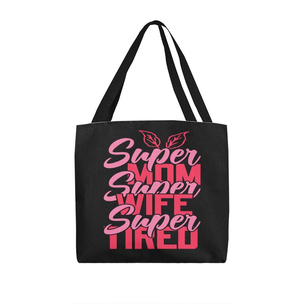 Jewelry 16" x 16" / Black For Mom ~ Super Mom, Super Wife, Super Tired ~ Classic Tote Bag GiftsByJeff Gifts By Jeff Pittsburgh PA