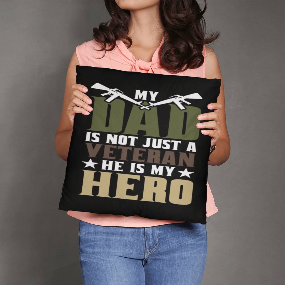 Jewelry 16" x 16" My DAD Is Not Just A Veteran, He Is Also My Hero - Classic Camo Patriotic Pillow GiftsByJeff Gifts By Jeff Pittsburgh PA