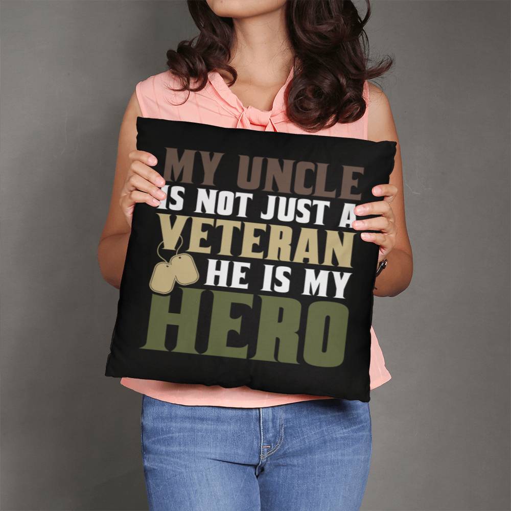 Jewelry 16" x 16" My Uncle Is Not Just A Veteran, He Is Also My Hero - Classic Camo Patriotic Pillow GiftsByJeff Gifts By Jeff Pittsburgh PA