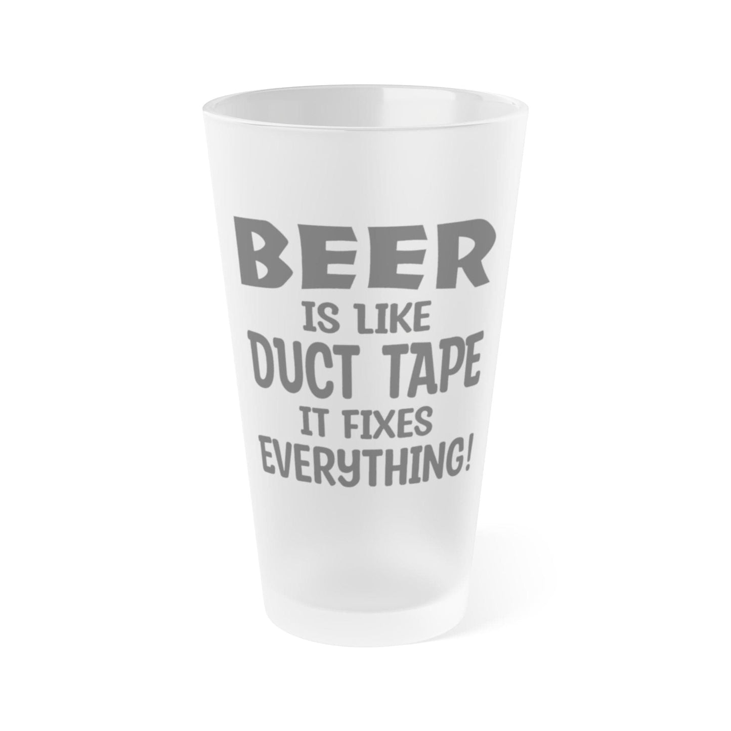 Mug 16oz / Frosted BEER Is Like Duct Tape, It Fixes Everything! - Frosted Pint Glass, 16oz GiftsByJeff Gifts By Jeff Pittsburgh PA