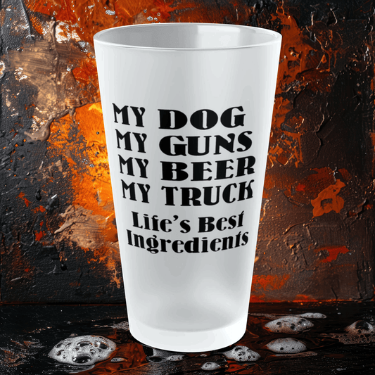 Mug 16oz / Frosted My Dog, My Guns, My Beer, My Truck. Life's Best Ingredients - Frosted Pint Glass, 16oz GiftsByJeff Gifts By Jeff Pittsburgh PA