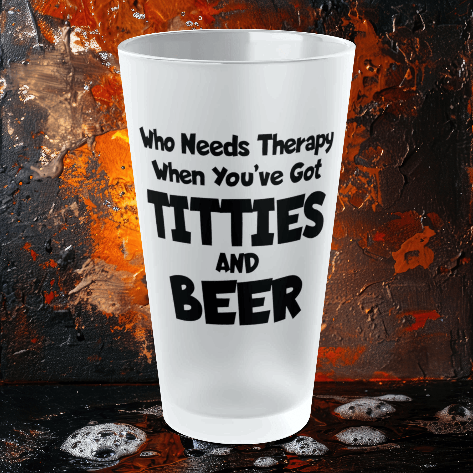 Mug 16oz / Frosted Who Needs Therapy When You’ve Got Titties And Beer? - Frosted Pint Glass, 16oz GiftsByJeff Gifts By Jeff Pittsburgh PA