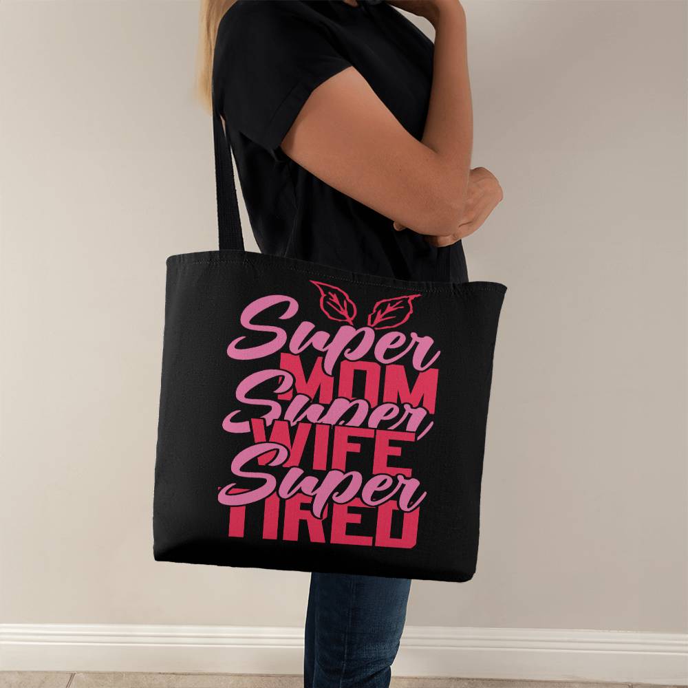 Jewelry 18" x 18" / Black For Mom ~ Super Mom, Super Wife, Super Tired ~ Classic Tote Bag GiftsByJeff Gifts By Jeff Pittsburgh PA