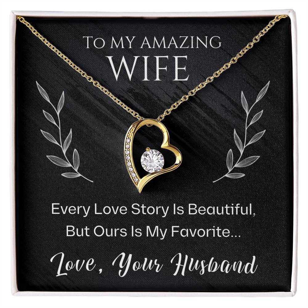 Jewelry 18k Yellow Gold Finish / Standard Box To My Amazing Wife, Every Love Story Is Beautiful, But Ours Is My Favorite... Love, Your Husband - Dazzling Forever Love Necklace GiftsByJeff Gifts By Jeff Pittsburgh PA