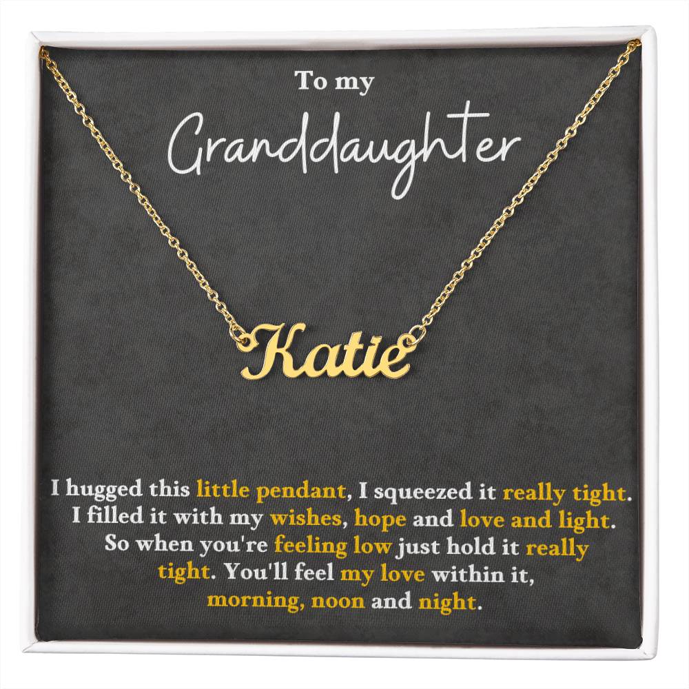 Jewelry 18k Yellow Gold Finish / Standard Box To My Granddaughter, You'll Feel My Love Morning, Noon and Night - Personalized Name Necklace GiftsByJeff Gifts By Jeff Pittsburgh PA