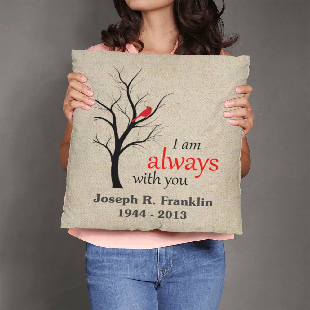 Jewelry 20" x 20" Personalized, I Am Always With You - Memorial Classic Throw Pillow GiftsByJeff Gifts By Jeff Pittsburgh PA