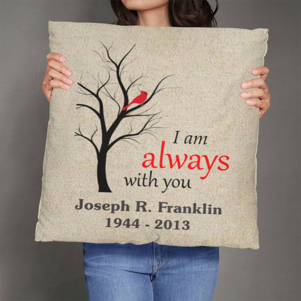 Jewelry 26" x 26" Personalized, I Am Always With You - Memorial Classic Throw Pillow GiftsByJeff Gifts By Jeff Pittsburgh PA