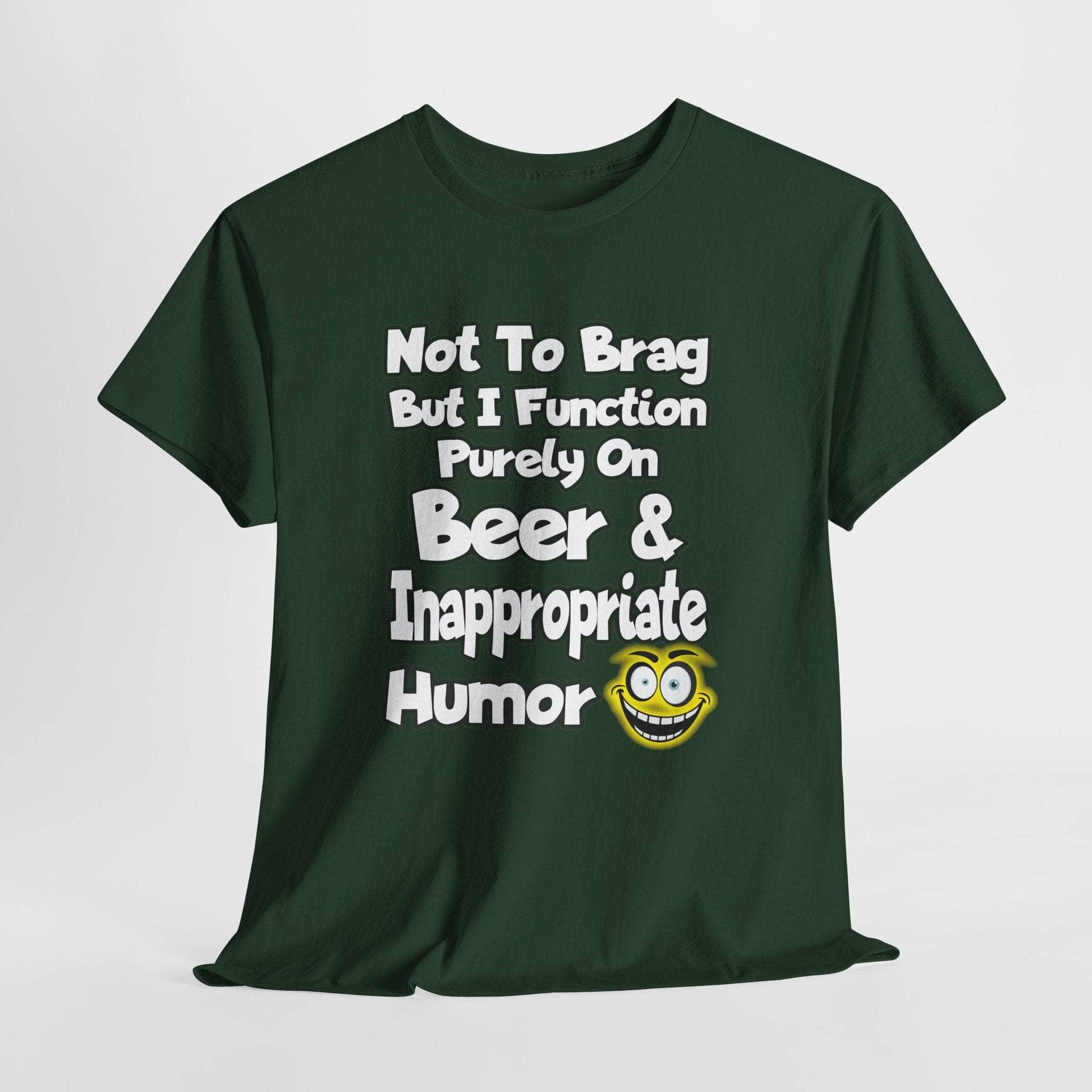 T-Shirt Forest Green / S Beer & Inappropriate Humor Tee Beer & Inappropriate Humor Tee GiftsByJeff Gifts By Jeff Pittsburgh PA