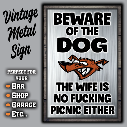 Beware Of The Dog ~ Wife Is No Fucking Picnic Sign