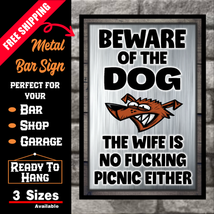 Beware Of The Dog ~ Wife Is No Fucking Picnic Sign