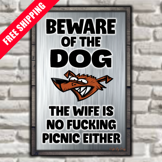 Beware Of The Dog ~ Wife Is No Fucking Picnic Sign