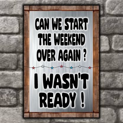 Can We Start The Weekend Over Again ?