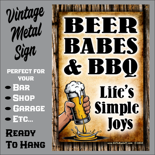 BEER, BABES & BBQ - Life's Simple Joys - 12" x 18" Vintage Metal Sign