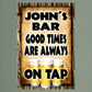 accessories My Bar, Good Times Are Always On Tap (personalized)- 12" x 18" Vintage Metal Sign My Bar, Good Times Are Always On Tap (personalized)- 12" x 18" Vintage Metal Sign GiftsByJeff Gifts By Jeff Pittsburgh PA