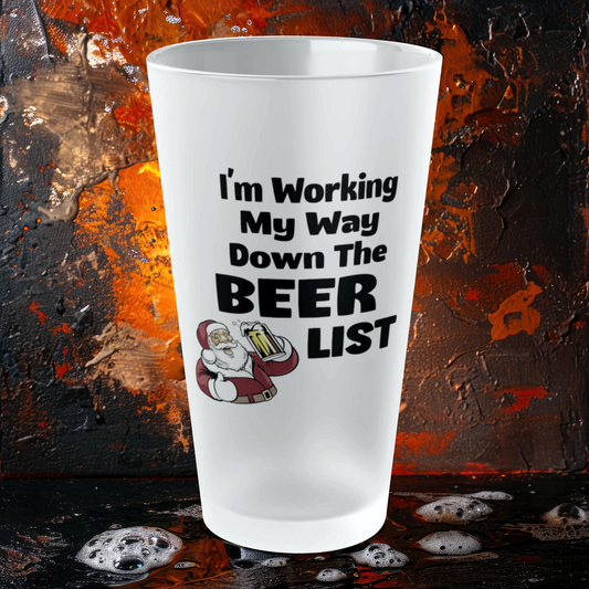 I'm Working My Way Down The Beer List - Santa - Pint Glass