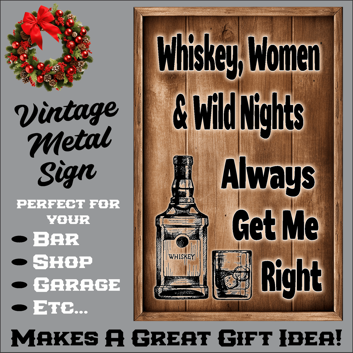 accessories Whiskey, Women & Wild Nights, Always Get Me Right - 12" x 18" Vintage Metal Sign Whiskey, Women & Wild Nights, Always Get Me Right - 12" x 18" Vintage Metal Sign GiftsByJeff Gifts By Jeff Pittsburgh PA