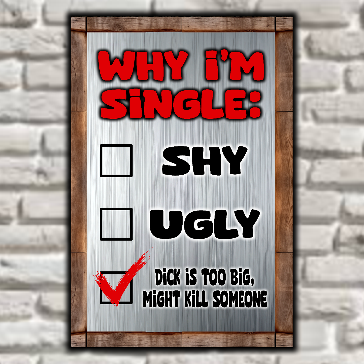 accessories 9 inch x 6 inch ~ SMALL ~ $15.95 Why I'm Single: Shy, Ugly, Too Big ! Why I'm Single: Shy, Ugly, Too Big ! GiftsByJeff Gifts By Jeff Pittsburgh PA