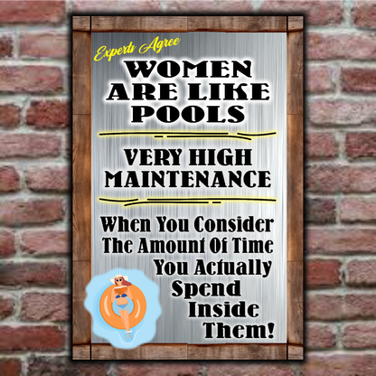 Women Are Like Pools, Very High Maintenance