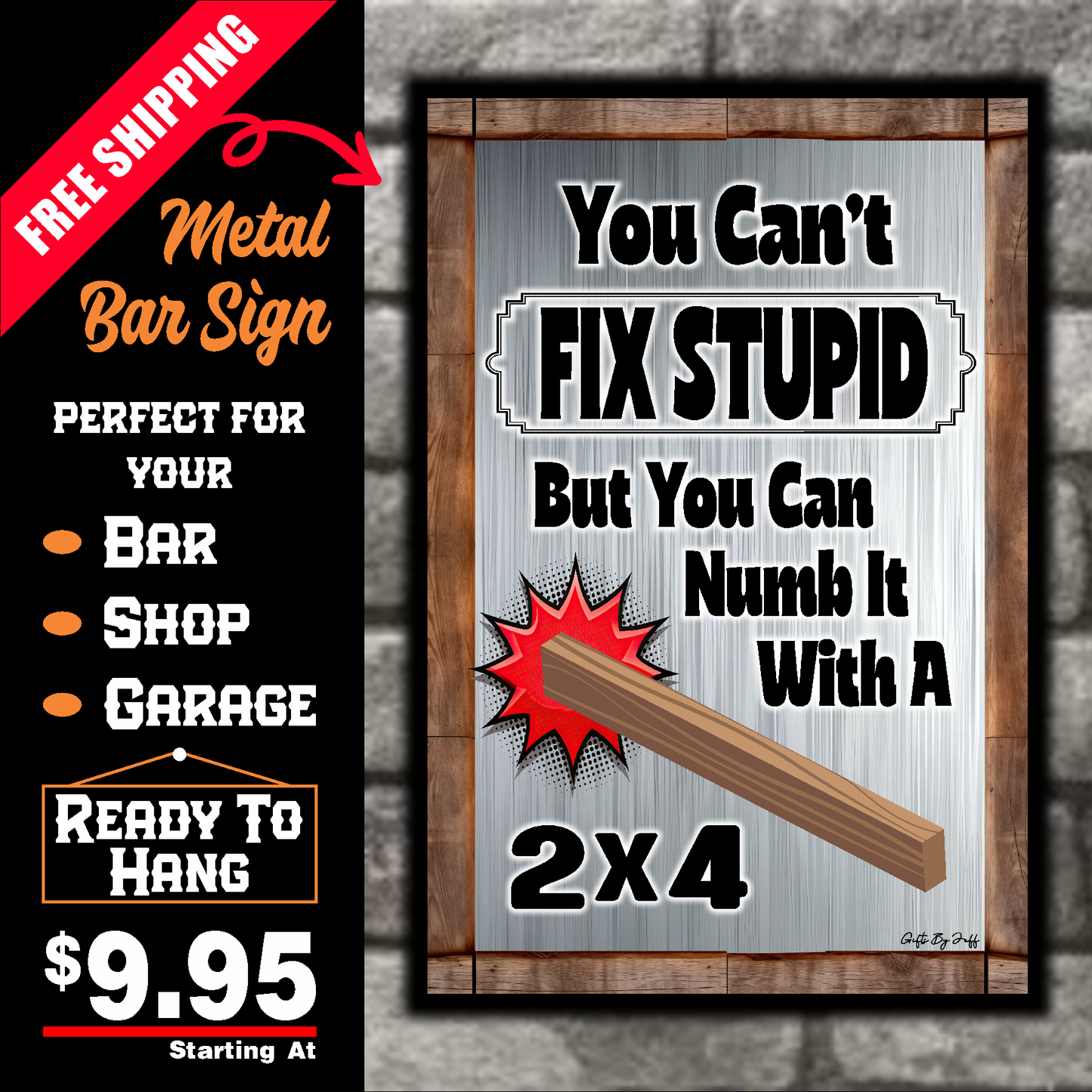 You Can't Fix Stupid With A 2x4