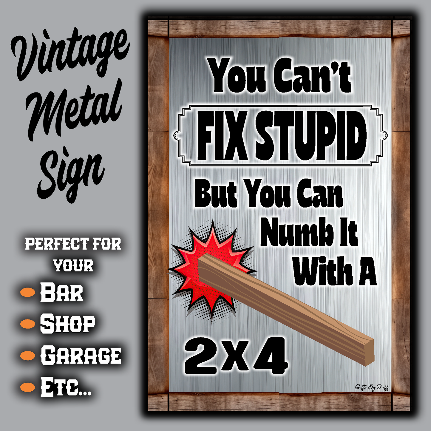 You Can't Fix Stupid With A 2x4