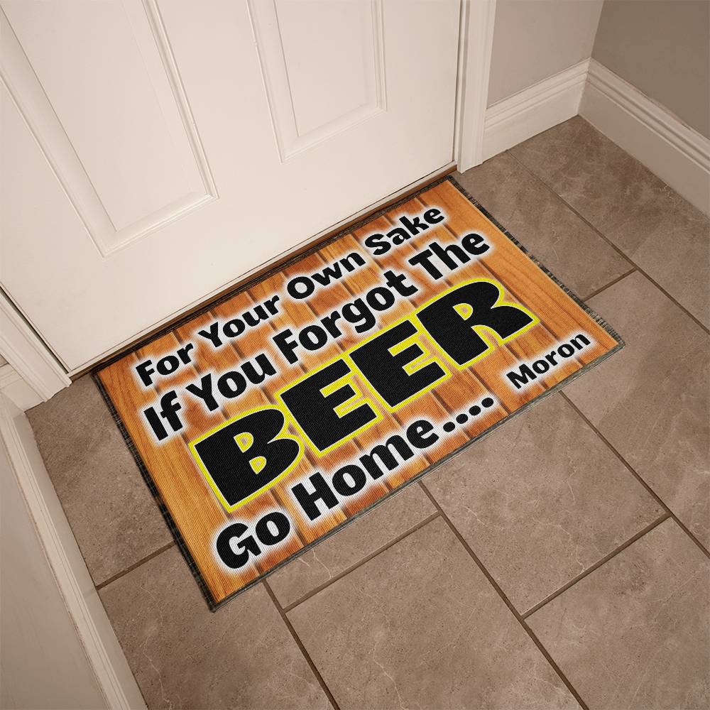 Welcome Mat - If You Forgot The Beer, Go Home