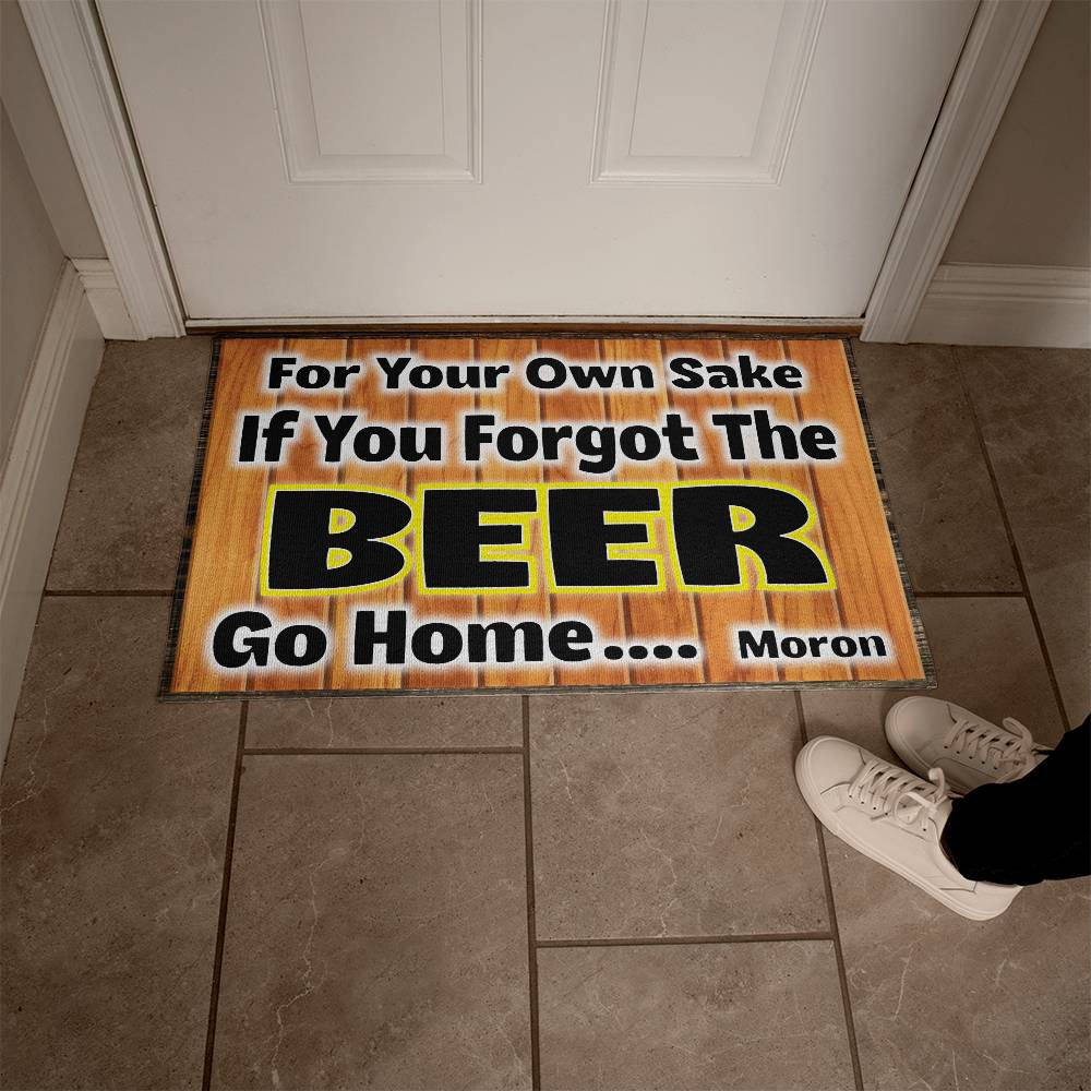 Welcome Mat - If You Forgot The Beer, Go Home